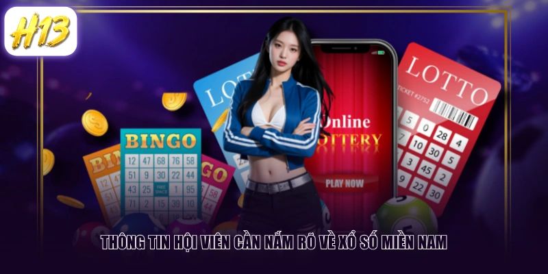 Thông tin hội viên cần nắm rõ về xổ số miền Nam
